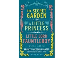 Frances Hodgson Burnett: The Secret Garden, A Little Princess, Little Lord Fauntleroy (LOA #323)