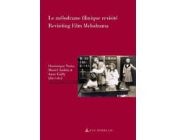 Repenser le cinéma / Rethinking Cinema 5 - Le mélodrame filmique revisité / Revisiting Film Melodrama