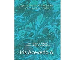 Spanish Reader for Beginners, Intermediate & Advanced Students 1 - Spanish Reader for Beginners-Short Stories in Spanish