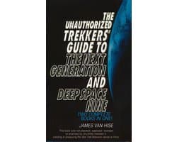 The Unauthorized Trekkers’ Guide to the Next Generation and Deep Space Nine