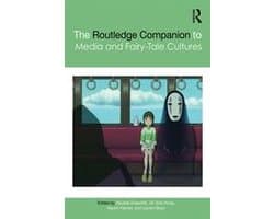 Routledge Media and Cultural Studies Companions - The Routledge Companion to Media and Fairy-Tale Cultures