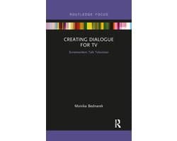Routledge Studies in Media Theory and Practice - Creating Dialogue for TV