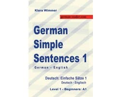 German Reader 3 - German Simple Sentences 1, German/English, Level 1 - Beginners: A1 (Textbook)