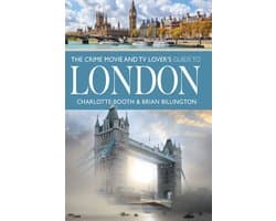 The Crime Movie and TV Lover's Guide to London