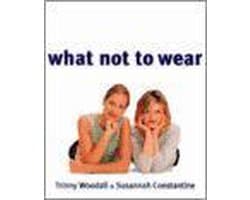 What Not to Wear