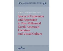 New Americanists in Poland 9 - Spaces of Expression and Repression in Post-Millennial North-American Literature and Visual Culture