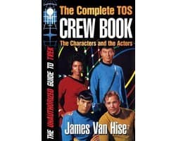 The Unauthorized Guide to Trek-The Complete TOS Crew Book