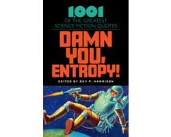 Damn You, Entropy!