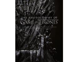 The Photography of Game of Thrones The official photo book of Season 1 to Season 8
