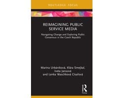 Routledge Focus on Communication and Society- Reimagining Public Service Media