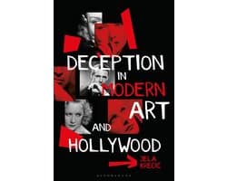 Deception in Modern Art and Hollywood