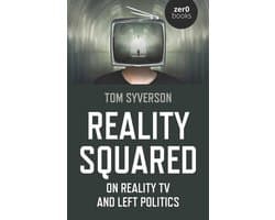 Reality Squared – On Reality TV and Left Politics