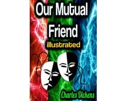 Our Mutual Friend illustrated