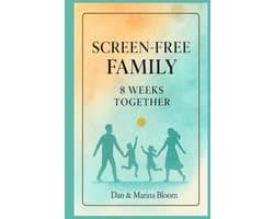 8 weken schermvrij: praktische activiteiten en routines voor gezinnen met kinderen van 4-8 jaar