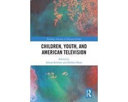 Routledge Advances in Television Studies - Children, Youth, and American Television
