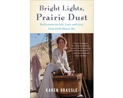 Bright Lights, Prairie Dust