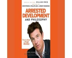 Arrested Development and Philosophy
