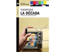 Tendencias - TVMorfosis. La década