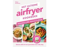 Het ultieme airfryer boek - makkelijke maaltijden