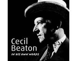 In Their Own Words- Cecil Beaton In His Own Words