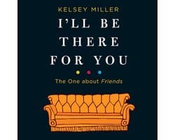 I'Ll be There for You