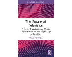 Routledge Advances in Sociology-The Future of Television