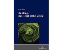 Thinking. The Heart of the Media