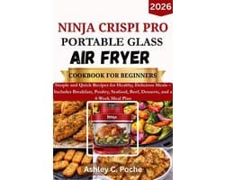 Ninja Crispi PRO Portable Glass Air Fryer Cookbook for Beginners 2026