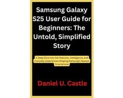 Samsung Galaxy S25 User Guide for Beginners