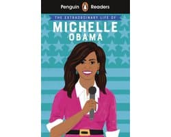 Penguin Readers 3 - Penguin Readers Level 3: The Extraordinary Life of Michelle Obama (ELT Graded Reader)