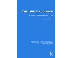 Routledge Library Editions: Broadcasting-The Lively Audience