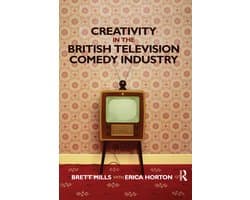 Creativity in the British Television Comedy Industry