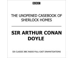 The Unopened Casebook Of Sherlock Holmes