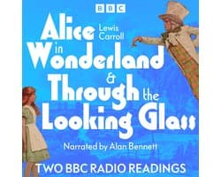 Alice In Wonderland & Through The Looking Glass