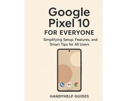 Google Pixel 10 User Guide for Everyone