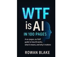WTF is AI in 100 Pages