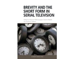 Screen Serialities- Brevity and the Short Form in Serial Television