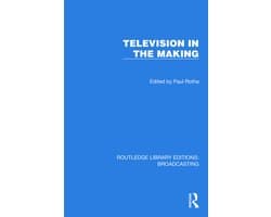 Routledge Library Editions: Broadcasting- Television in the Making