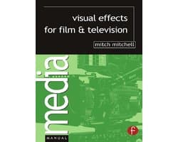 Visual Effects for Film and Television