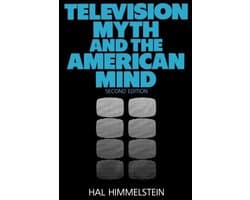 Television Myth and the American Mind, 2nd Edition