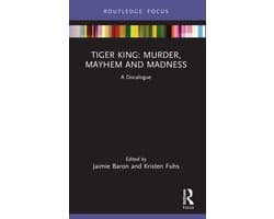 Docalogue- Tiger King: Murder, Mayhem and Madness