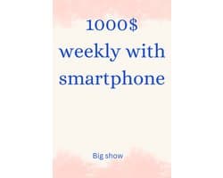 1000$ weekly with smartphone