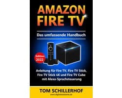 Amazon Fire TV - Das umfassende Handbuch