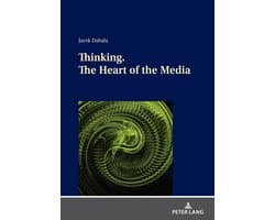 Thinking. The Heart of the Media