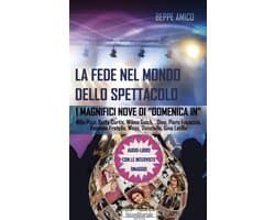 La fede nel mondo dello spettacolo - I magnifici Nove di "Domenica in"