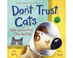Life Lessons from Chip the Dog - Don't Trust Cats