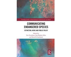 Routledge Studies in Environmental Communication and Media - Communicating Endangered Species