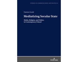 Studies in communication and politics- Mediatizing Secular State