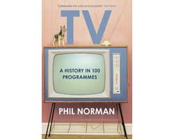 A History of Television in 100 Programmes