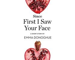Since First I Saw Your Face: A Short Story from the collection, Reader, I Married Him